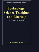 Kenneth P King, Kenneth P. King - Technology, Science Teaching, and Literacy