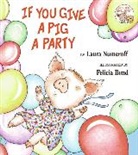 Laura Numeroff, Laura Joffe Numeroff, Laura Joffe/ Bond Numeroff, Felicia Bond - If You Give a Pig a Party