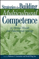 Madonna G. Constantine, Madonna G. (Department of Counseling Constantine, Madonna G. Sue Constantine, Mg Constantine, CONSTANTINE MADONNA G SUE DERAL, Madonna G. Constantine... - Strategies for Building Multicultural Competence in Mental Health