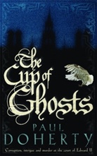 Paul Doherty, Paul C. Doherty - The Cup of Ghosts