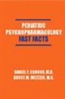 Daniel F. Connor, Connor Daniel F., Bruce M. Meltzer, Meltzer Bruce M. - Pediatric Psychopharmacology