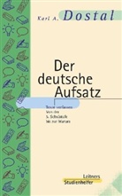 Karl A Dostal, Karl A. Dostal - Der deutsche Aufsatz - Tl.2: Der deutsche Aufsatz