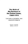 Seleshi Sisaye, Bessie Whitten, Bessie E. Whitten, David Whitten, David O. Whitten, David O./ Whitten Whitten... - The Birth of Big Business in the United States, 1860-1914