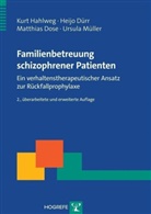 Matthias Dose, Matthias u a Dose, Heij D&uuml;rr, Heijo D&uuml;rr, Heijo u a D&uuml;rr, Kur Hahlweg... - Familienbetreuung schizophrener Patienten