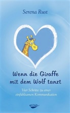 Serena Rust, Stefan Stutz - Wenn die Giraffe mit dem Wolf tanzt