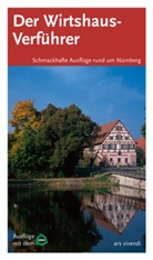 Thilo Castner, Thilo Castner, Thilo Castner - Der Wirtshaus-Verf&uuml;hrer, Schmackhafte Ausfl&uuml;ge rund um N&uuml;rnberg