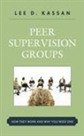 Lee Kassan, Lee D. Kassan, Bridget Proctor - Peer Supervision Groups