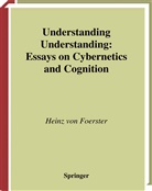 Heinz von Foerster - Understanding Understanding