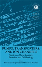 Bezanilla, Bezanilla, Francisco Bezanilla, Francisc Sepulveda, Francisco Sepulveda, Francisco V. Sep&uacute;lveda - Pumps, Transporters, and Ion Channels