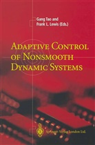 L Lewis, L Lewis, Frank L. Lewis, Gan Tao, Gang Tao - Adaptive Control of Nonsmooth Dynamic Systems