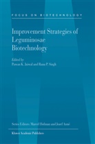 Pawan K. Jaiwal, Pawa K Jaiwal, Pawan K Jaiwal, P Singh, P Singh, Rana P. Singh - Improvement Strategies of Leguminosae Biotechnology