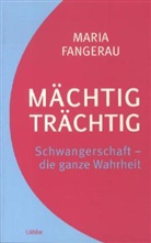 Maria Fangerau - M&auml;chtig tr&auml;chtig