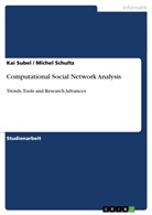 Miche Schultz, Michel Schultz, Kai Subel - Computational Social Network Analysis