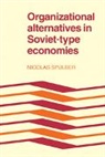 Nicolas Spulber, Spulber Nicolas - Organizational Alternatives in Soviet-Type Economies