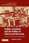 Nicholas D. Jackson, Nicholas D. (Utica College Jackson, Jackson Nicholas D. - Hobbes, Bramhall and the Politics of Liberty and Necessity