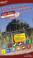 Mittelk&auml;rnten erleben, m. Freizeitkarte u. kulinarischer Genusskarte