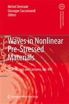 Destrade, M Destrade, M. Destrade, Saccomandi, Saccomandi, G. Saccomandi - Waves in Nonlinear Pre-Stressed Materials
