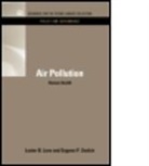 Lester B. Lave, Lester B. (Carnegie Mellon University Lave, Lester B./ Seskin Lave, Lave Lester B., Lester B. Lave, Eugene P. Seskin... - Air Pollution and Human Health