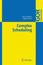 Peter Brucker, Sigrid Knust - Complex Scheduling