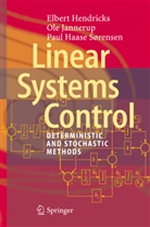 Elber Hendricks, Elbert Hendricks, Ol Jannerup, Ole Jannerup, Paul Haa S&oslash;rensen, Paul Haase S&oslash;rensen - Linear Systems Control