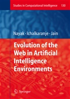 Ichalkaranje, Ichalkaranje, N. Ichalkaranje, Nikhil Ichalkaranje, Lakhmi C. Jain, Rich Nayak... - Evolution of the Web in Artificial Intelligence Environments