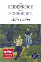 Heidenreic, Elke Heidenreich, Schroeder, Bernd Schroeder - Alte Liebe
