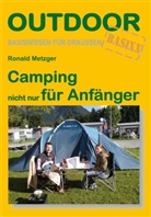 Ronald Metzger - Camping nicht nur f&uuml;r Anf&auml;nger
