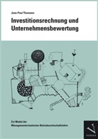 Jean-Paul Thommen - Investitionsrechnung und Unternehmensbewertung