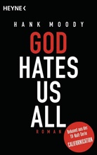 Hank Moody - God hates us all