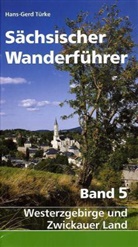 Hans-Gerd T&uuml;rke, Petra T&uuml;rke - S&auml;chsischer Wanderf&uuml;hrer - 5: S&auml;chsischer Wanderf&uuml;hrer