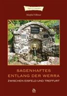 Manfred Volkmar - Sagenhaftes entlang der Werra