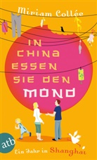 Miriam Collee, Miriam Coll&eacute;e - In China essen sie den Mond
