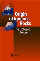 Gunter Faure - Origin of Igneous Rocks