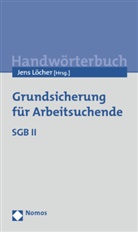 Jen L&ouml;cher, Jens L&ouml;cher - Grundsicherung f&uuml;r Arbeitsuchende