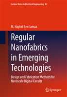 M Haykel Ben Jamaa, M. Haykel Ben Jamaa - Regular Nanofabrics in Emerging Technologies