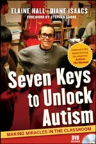 HALL, E Hall, Elaine Hall, Elaine Isaacs Hall, Hall Elaine, Isaacs... - Seven Keys to Unlock Autism