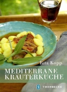 Rita Kopp - Mediterrane Kr&auml;uterk&uuml;che
