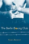 Robert Sharenow, Sharenow Robert - The Berlin Boxing Club
