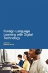 Sue Brindley, Michael Evans, Anthony Adams, Sue Brindley, Michael Evans - Foreign Language Learning with Digital Technology