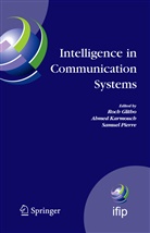 Roch Glitho, Ahme Karmouch, Ahmed Karmouch, Samuel Pierre - Intelligence in Communication Systems