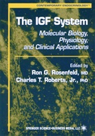 Ro G Rosenfeld, Ron G Rosenfeld, Charles Roberts, Charles T. Roberts, Ron G. Rosenfeld, T Roberts... - The IGF System