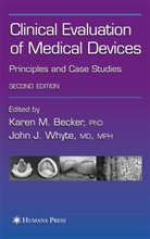Karen M. Becker, Karen M. Becker, J Whyte, J Whyte, Kare M Becker, Karen M Becker... - Clinical Evaluation of Medical Devices