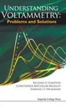 Al Richard G Compton Et, Christopher Batchelor-mcauley, Christopher (Univ Of Oxford Batchelor-McAuley, Richard G. Compton, Richard G. Batchelor-Mcauley Compton, Richard Guy Compton... - Understanding Voltammetry: Problems and Solutions