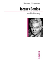 Gabriella Engelmann, Jakob M. Leonhardt, Susanne L&uuml;demann - Jacques Derrida zur Einf&uuml;hrung