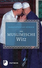 Hadayatullah H&uuml;bsch - Der muslimische Witz