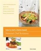 Denise Vivaldo, Vivaldo Denise - How to Start a Home-Based Personal Chef Business