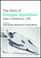 Justin Clemens, Justin (Associate Professor in Culture an Clemens, Justin Heron Clemens, Nicholas Heron, Alex Murray, Justin Clemens... - Work of Giorgio Agamben