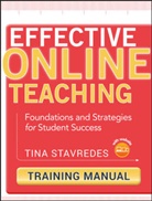 T Stavredes, Tina Stavredes, Tina (Capella University) Stavredes, Stavredes Tina - Effective Online Teaching, Training Manual