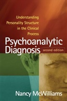 Nancy McWilliams, McWilliams Nancy, Jonathan Shedler, Joyce Slochower, David J. Wallin - Psychoanalytic Diagnosis 2nd Edition