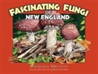 Lawrence Millman, Rick Kollath - Fascinating Fungi of New England
